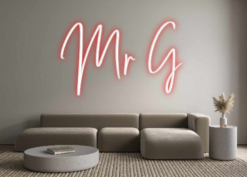 Custom Neon: Mr G