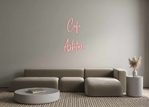 Custom Neon: Cafe
Ashton