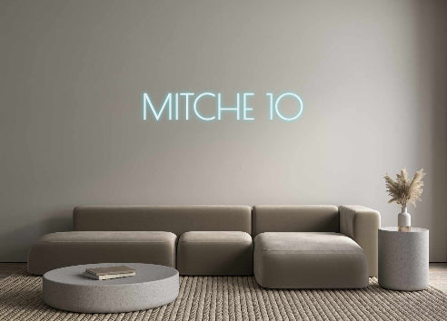 Custom Neon: MITCHE 10