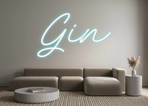 Custom Neon: Gin