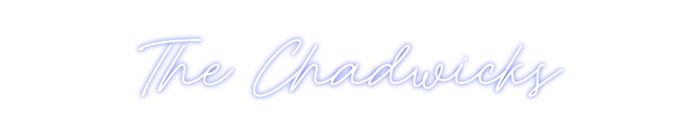 Custom Neon: The Chadwicks