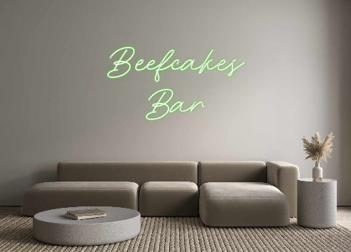 Custom Neon: Beefcakes
Bar