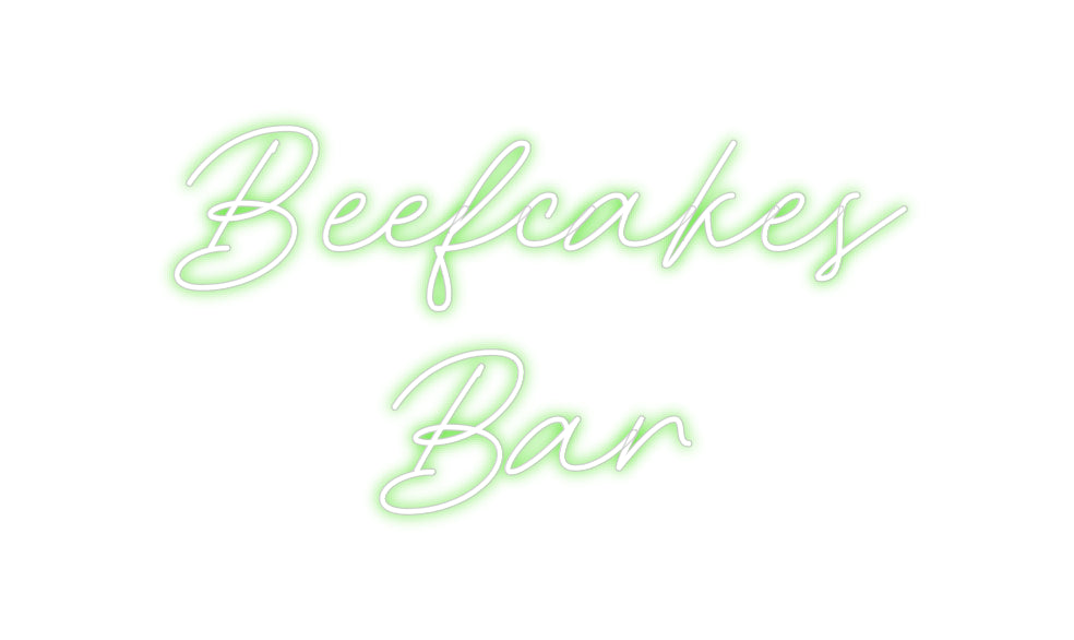 Custom Neon: Beefcakes
Bar