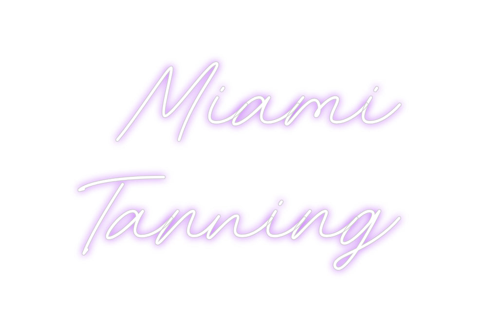 Custom Neon: Miami 
Tanning