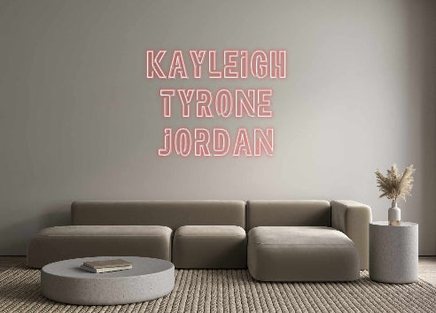 Custom Neon: Kayleigh
Tyr...