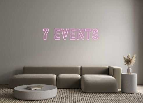 Custom Neon: 7 Events