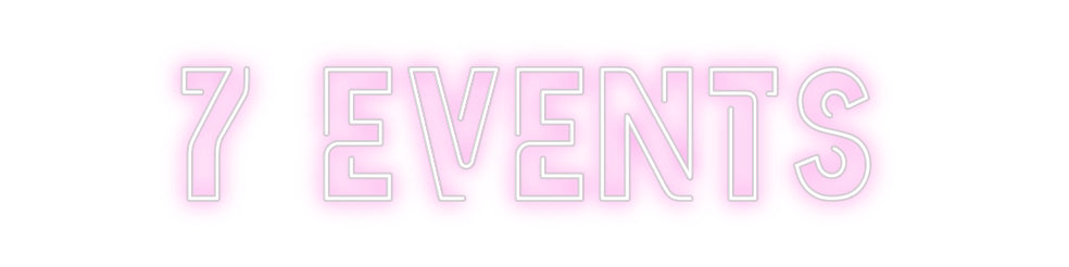 Custom Neon: 7 Events