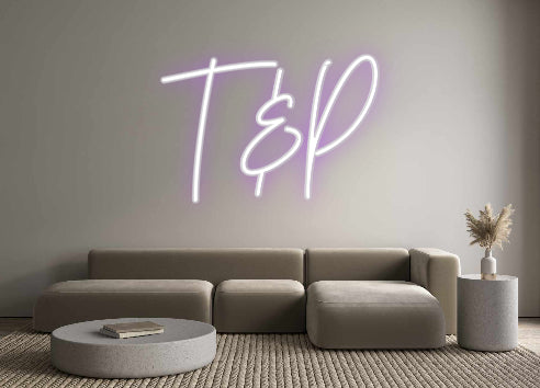 Custom Neon: T&P