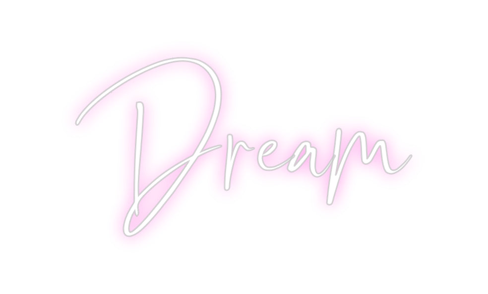 Custom Neon: Dream