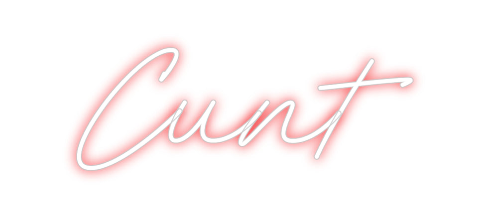 Custom Neon: Cunt