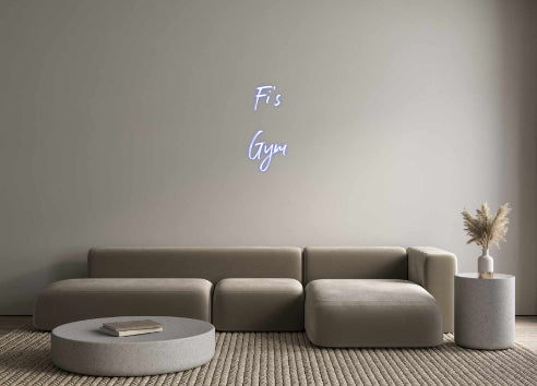 Custom Neon: Fi's
Gym