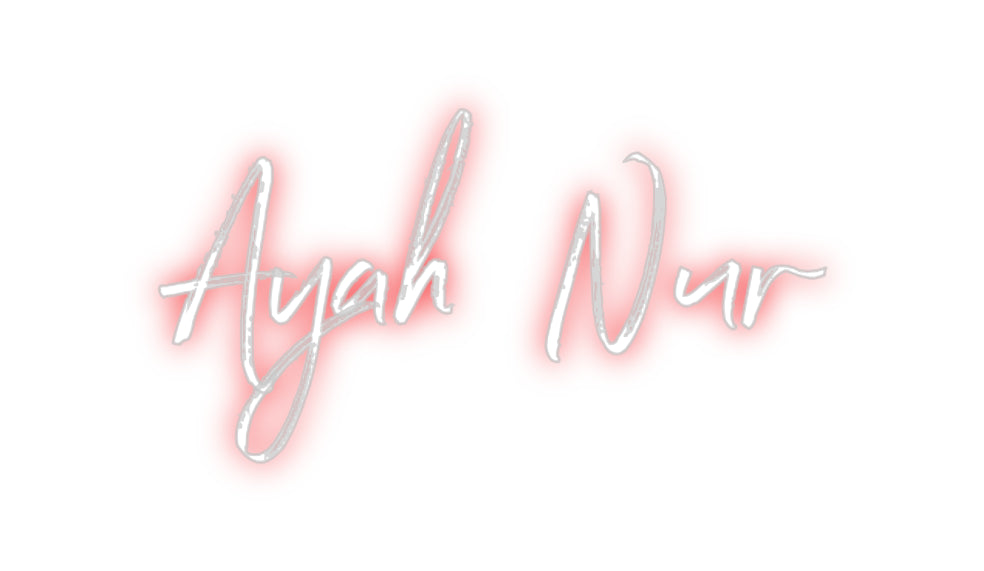 Custom Neon: Ayah Nur