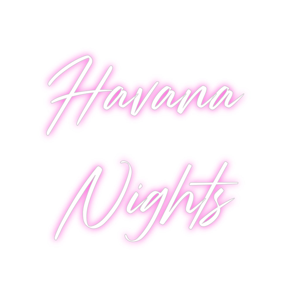 Custom Neon: Havana
Nights