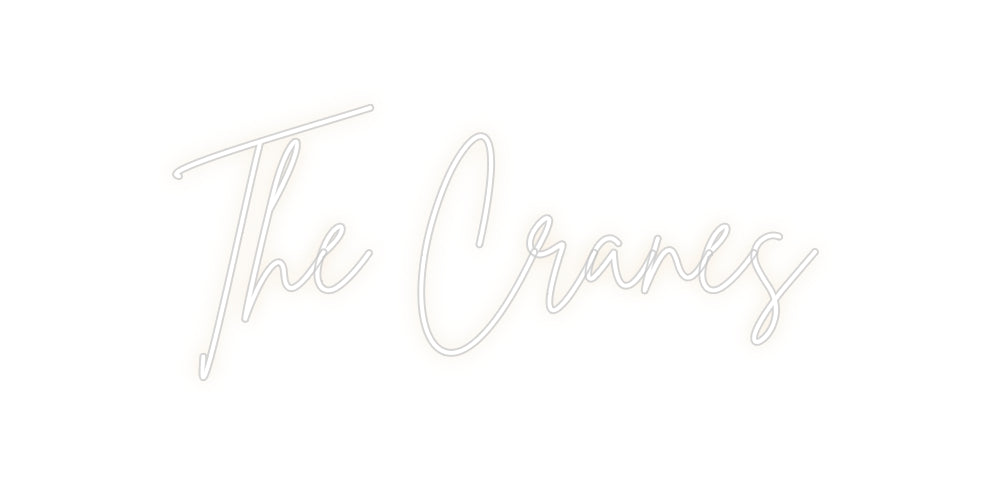 Custom Neon: The Cranes