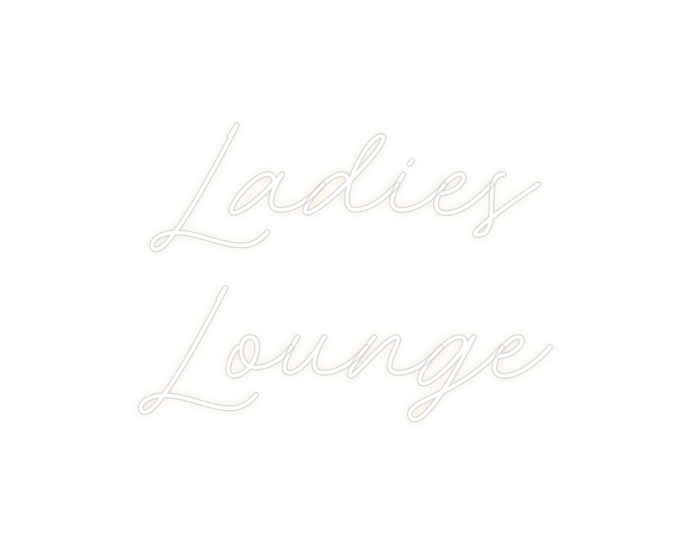 Custom Neon: Ladies
Lounge