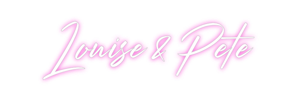 Custom Neon: Louise & Pete