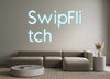 Custom Neon: SwipFli
tch