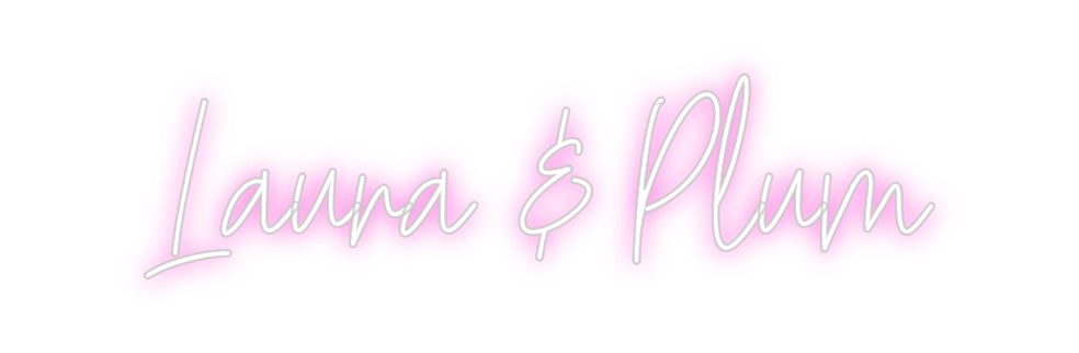 Custom Neon: Laura & Plum