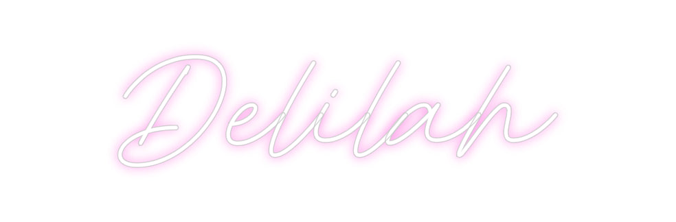 Custom Neon: Delilah