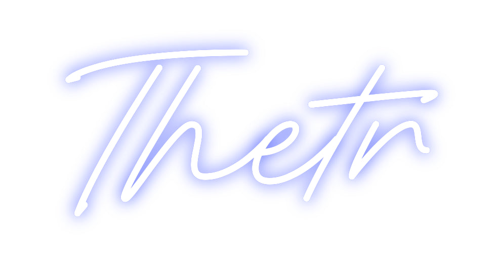 Custom Neon: Thetr