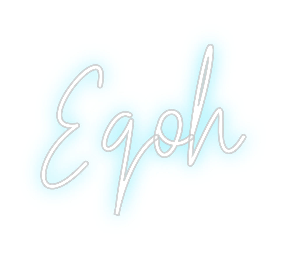 Custom Neon: Eqoh