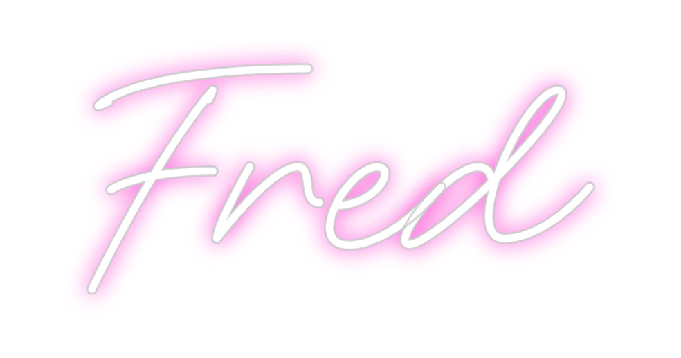 Custom Neon: Fred