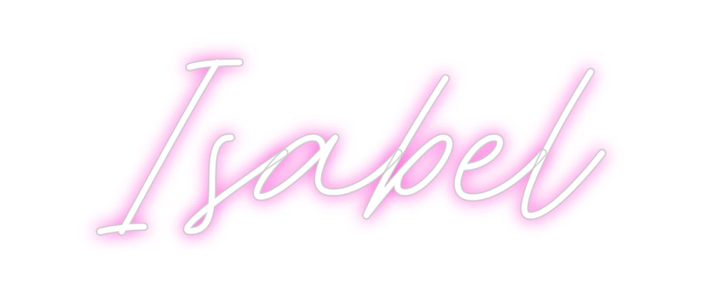 Custom Neon: Isabel