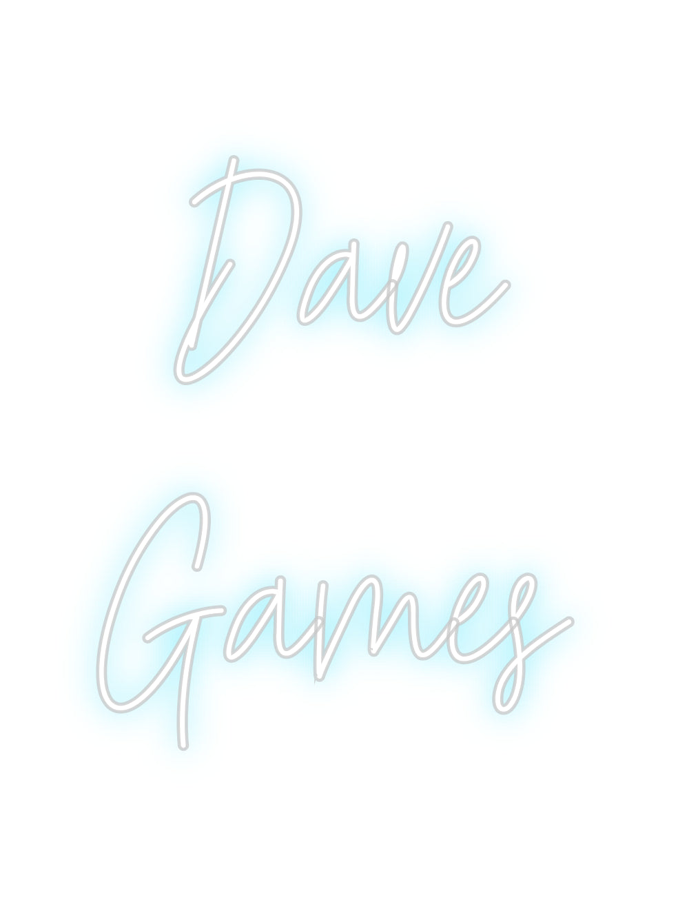 Custom Neon: Dave
Games