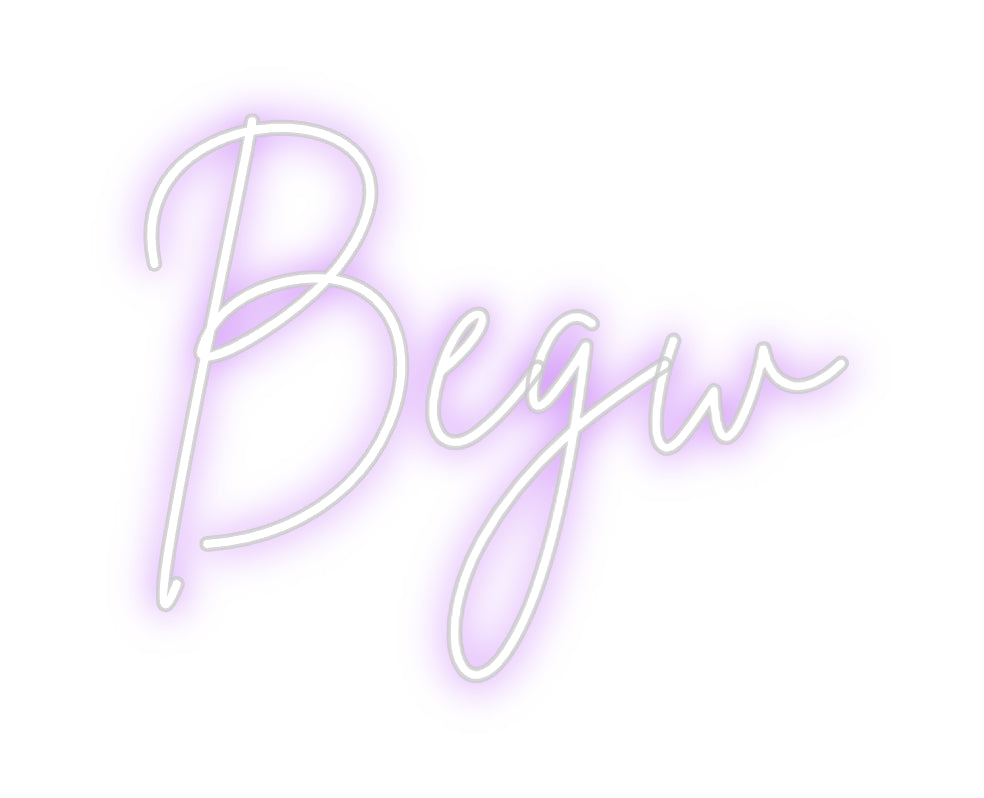 Custom Neon: Begw