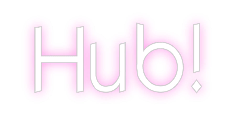 Custom Neon: Hub!