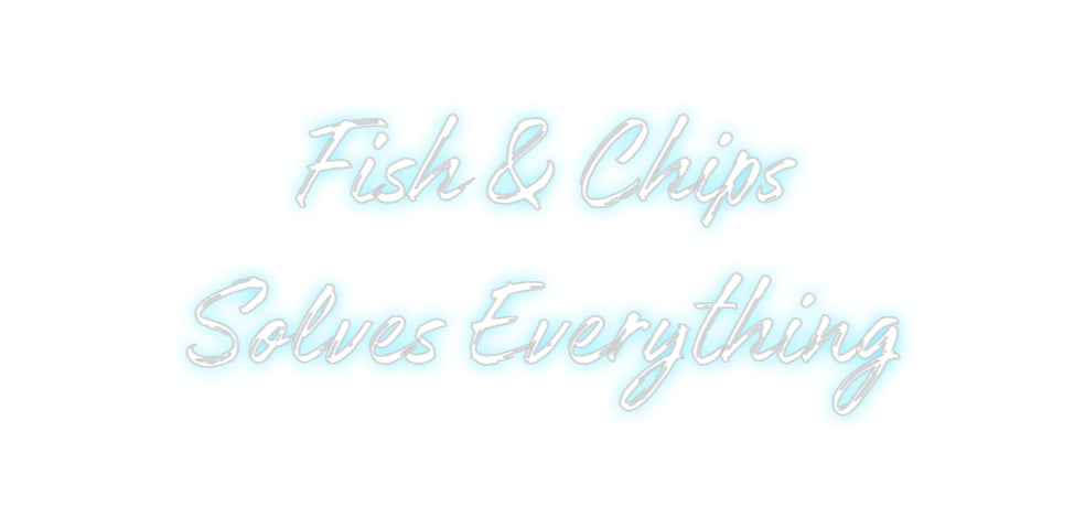 Custom Neon: Fish & Chips
...