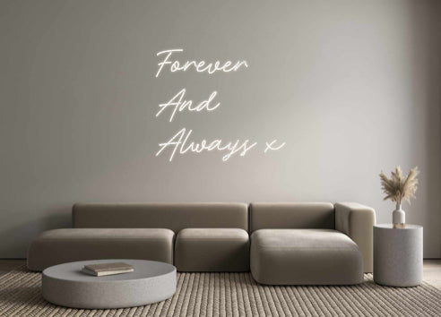 Custom Neon: Forever 
And...