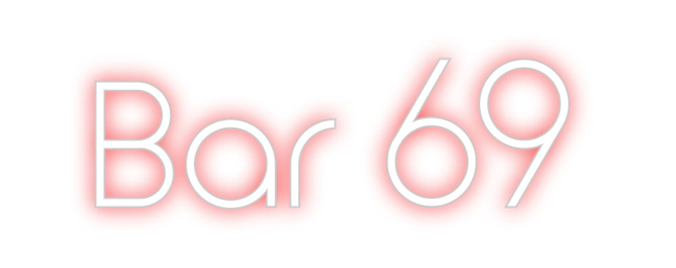 Custom Neon: Bar 69