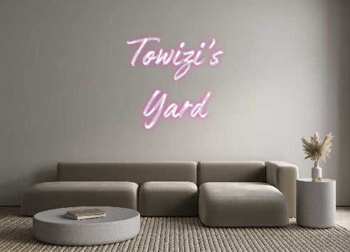 Custom Neon: Towizi’s
Yard