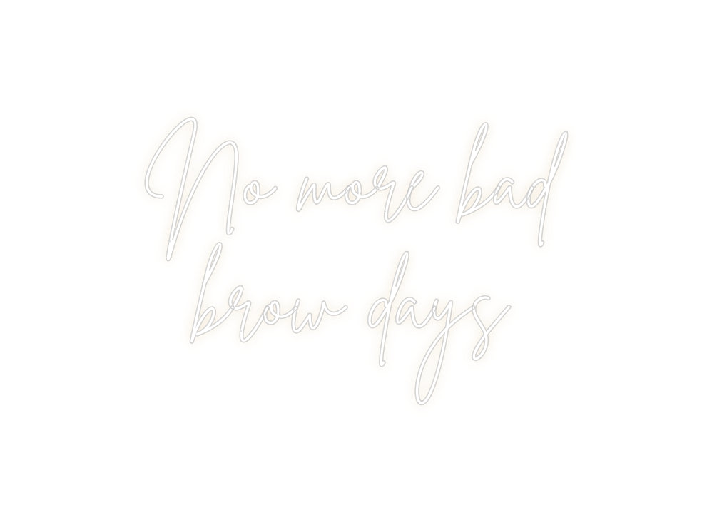 Custom Neon: No more bad
...