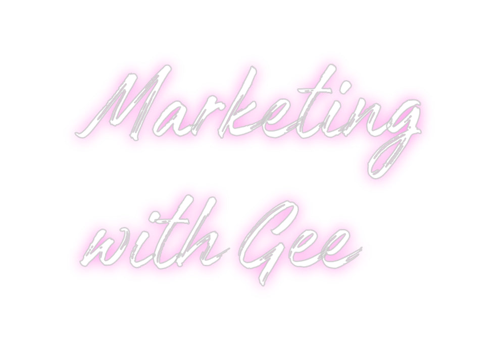 Custom Neon: Marketing
wi...