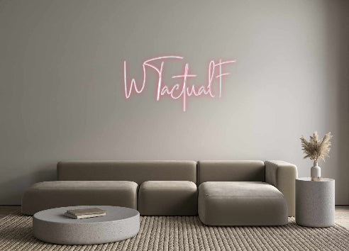 Custom Neon: WTactualF