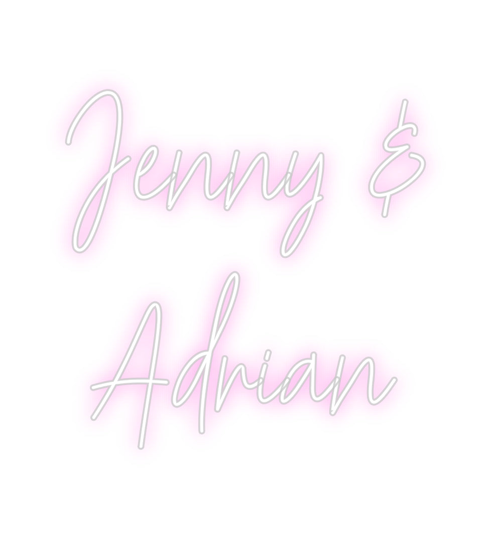 Custom Neon: Jenny &
Adrian