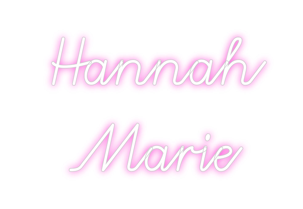 Custom Neon: Hannah 
Marie