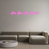 Custom Neon: Are You Ok Hun?