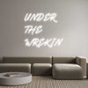 Custom Neon: UNDER
   THE...