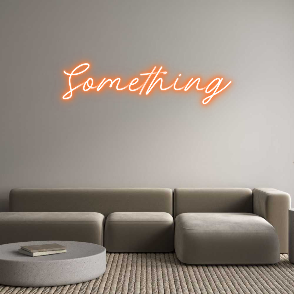 Custom Neon: Something