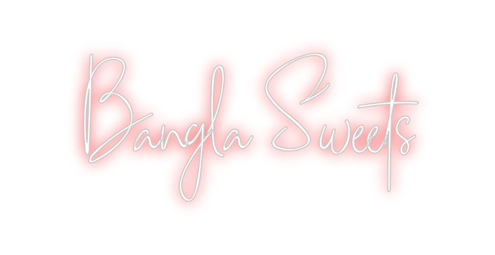 Custom Neon: Bangla Sweets