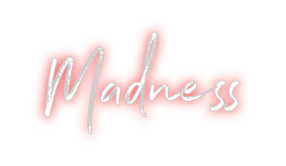 Custom Neon: Madness