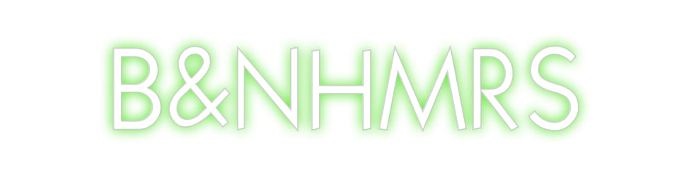 Custom Neon: B&NHMRS