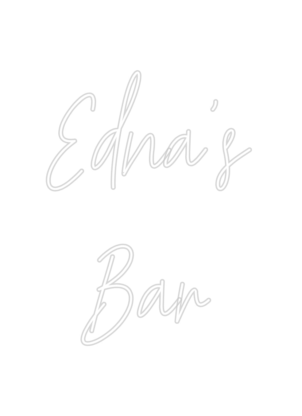 Custom Neon: Edna's
Bar