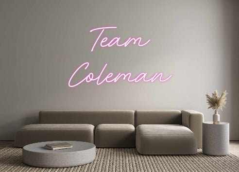 Custom Neon: Team 
Coleman