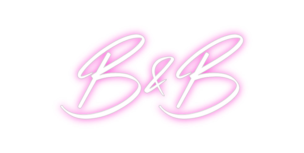 Custom Neon: B&B