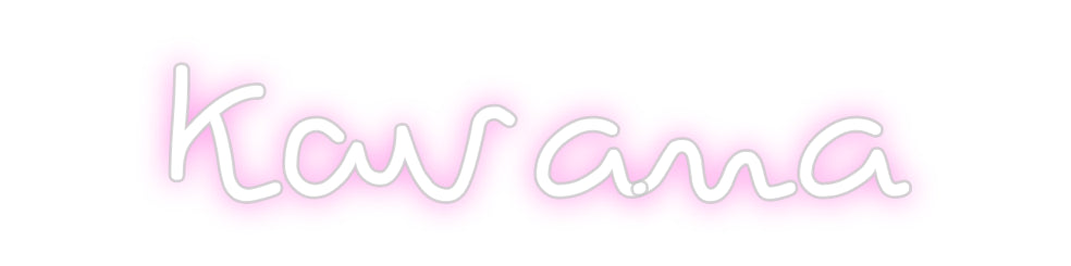 Custom Neon: Kavana