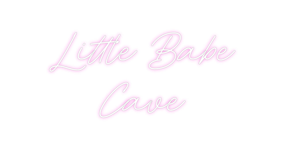 Custom Neon: Little Babe
...